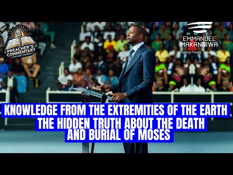 THE HIDDEN TRUTH ABOUT THE DEATH AND BURIAL OF MOSES | PROPHET EMMANUEL MAKANDIWA