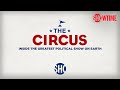 THE CIRCUS INSIDE THE GREATEST POLITICAL SHOW ON EARTH SHOWTIME