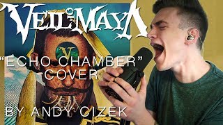 Veil of Maya &quot;Echo Chamber&quot; VOCAL COVER