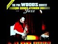 Phil Woods Quintet - Shaw 'Nuff