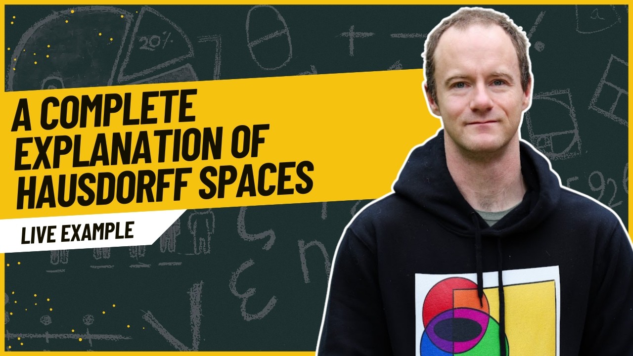 A Complete Explanation of Hausdorff Spaces | Live Example