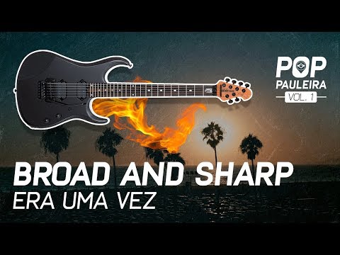 Pop Pauleira Vol. 1 - Broad and Sharp Era Uma Vez (Kell Smith Cover)