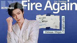 Download lagu Liu Yuning(刘宇宁)-Fire Again(不会太晚) | Pinyin Lyrics & English Translation mp3