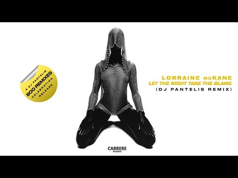 Lorraine McKane - Let The Night Take The Blame (DJ Pantelis Remix)