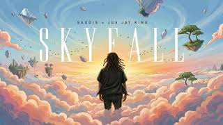 Download lagu Saddis x Jus Jay King - Skyfall mp3