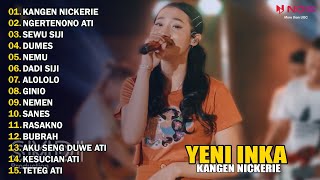 Download lagu YENI INKA 'KANGEN NICKERIE' | FULL ALBUM TERBARU DAN TERPOPULER 2023 mp3