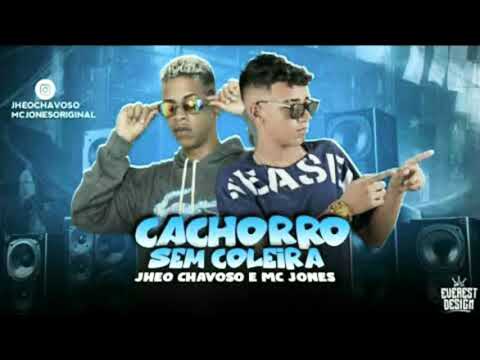 JHEO CHAVOSO E MC JONES - CACHORRO SEM COLEIRA FT. MC GW