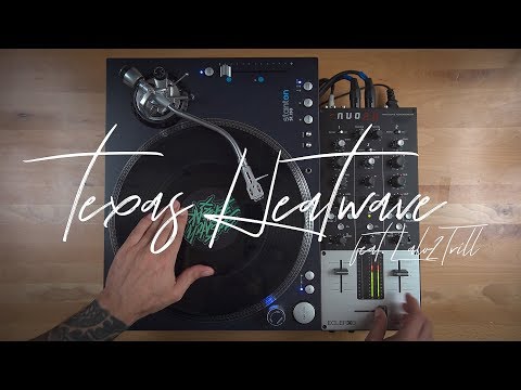 Scratch Break - Texas Heatwave (Feat. DJ Lalo2Trill)