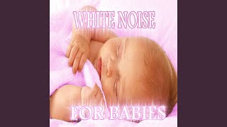 Pure White Noise for Baby Sleep
