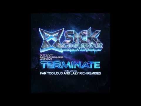 Fast Foot, Electric Soulside, MikeWave - Terminate (Far Too Loud Remix)