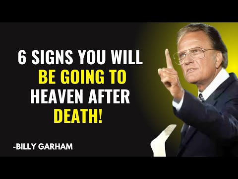6 Signs You Will Be Going to Heaven After Death | Billy Garham Best Motivational Speech