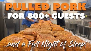 How to Smoke Pulled Pork & Side Dishes for over 800 People and Get A Full Night of Sleep!