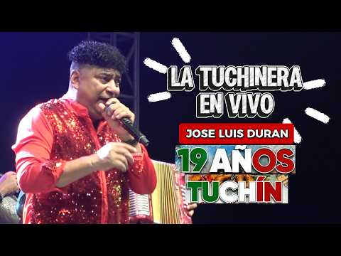 La Tuchinera (EN VIVO) / Jose Luis Duran / Tuchin 19 Años