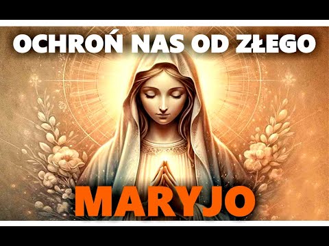 Modlitwa oddania się pod opiekę Maryi