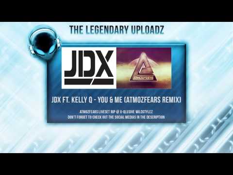 JDX ft. Kelly Q - You & Me (Atmozfears Remix) [MQ/HQ + HD RIP]