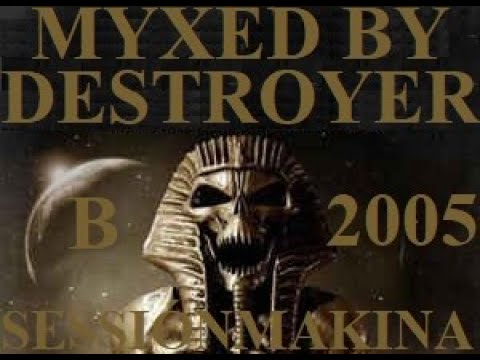Dj. Destroyer B - Sessión Makina, Hardstyle, Hard Trance (2005)