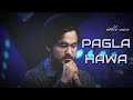 Pagla Hawa - Noble Man - James#paglahawa