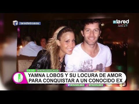 ¿Obesión o amor? las locuras de Yamna Lobos por Cristián Arriagada