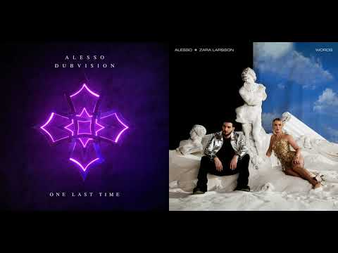 Alesso, DubVision, Zara Larsson - One Last Time x Words (Mashup)