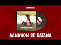 Dikshant Aankhon Se Batana Official Audio