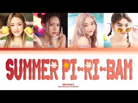 [THAI/ROM/ENG] Rose Quartz - Summer Pi-ri-bam [LYRICS]