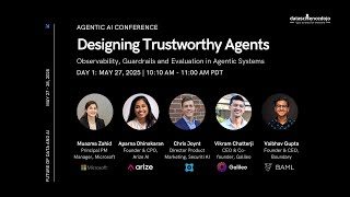 Panel 2: Designing Trustworthy Agents | Future of Data and AI: Agentic AI Conference