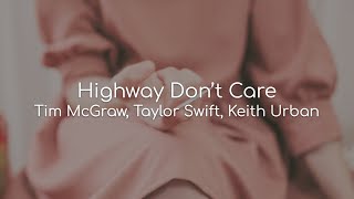 Highway Don&#39;t Care - Tim McGraw, Taylor Swift, Keith Urban (lyrics)