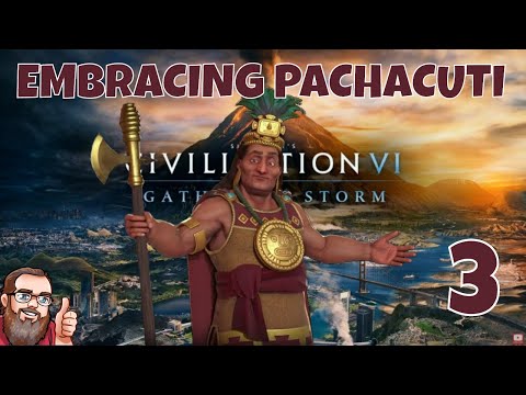 Embracing Pachacuti - Civilization 6 - New Frontier Pass - Lets Play on Deity - Ep.3