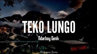 Download lagu NDARBOY GENK - TEKO LUNGO (LIRIK) mp3 Download lagu NDARBOY GENK - TEKO LUNGO (LIRIK) mp3