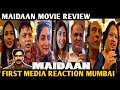Maidaan Movie Review | Media Reaction | Ajay Devgn | Priya Mani | Boney Kapoor | Mumbai