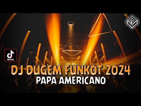 DJ DUGEM FUNKOT 2024 ‼️ PAPA AMERICANO X SURAT CINTA UNTUK STARLA ‼️ DJ NA OFFICIAL