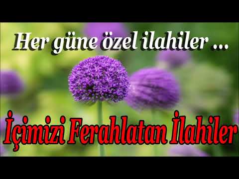 💜İçimizi Ferahlatan İlahiler 💜Her Güne Özel Karışık İlahiler💜