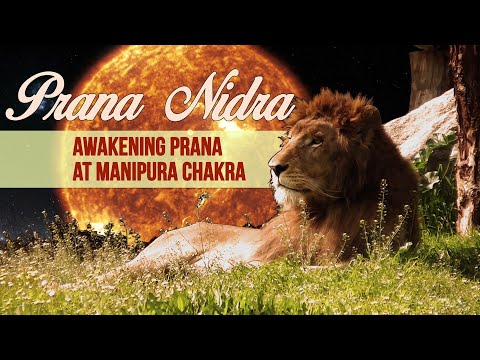 Prana Nidra for Awakening Prana At Manipura Chakra