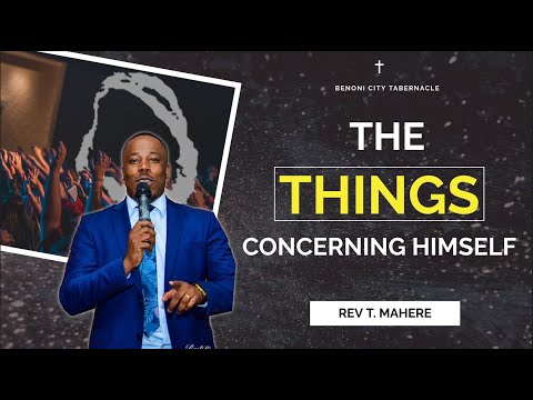 The Things Concerning Himself- Rev T. Mahere