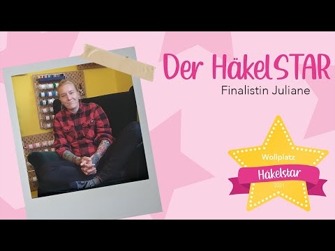 Der HäkelSTAR 2021 - Finalistin Juliane