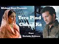 Tera Pind Chhad Ke Davinder Kohinoor Full Audio Song 2017 Mishaal Boys Presents