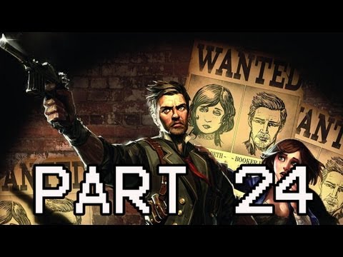 Bioshock: Infinite Walkthrough - Part 24 Let's Play PS3 XBOX 360 PC Gameplay