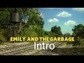 Thomas Friends Emily And The Garbage Intro