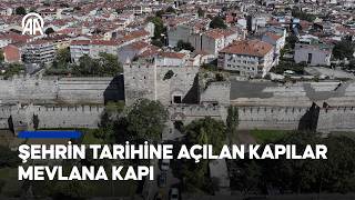1600 yıllık tarihi miras | Mevlana Kapı’nın Bizans’tan Osmanlı’ya uzanan hikayes