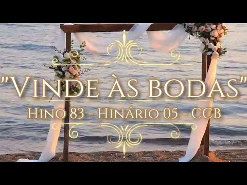 Hino 83 - Vinde às bodas - H05 CCB - Fabiana Paula