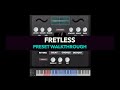 Video 2: Fretless - Preset Walkthrough