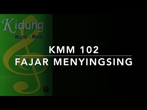 KMM 102 Fajar Menyingsing  (Morning Has Broken) - Kidung Muda Mudi