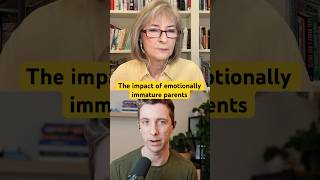 The impact of emotionally immature parents