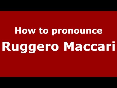 How to pronounce Ruggero Maccari (Italian/Italy)  - PronounceNames.com