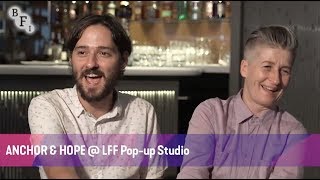 ANCHOR AND HOPE @ LFF Pop-up Studio | BFI London Film Festival 2017