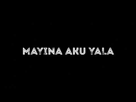 Mayina Aku Yala_Drew ft Raunclos & sis Turu