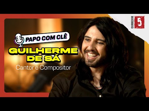 Guilherme de Sá | Cantor e Compositor | Papo com Clê
