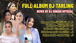 Download lagu FULL ALBUM DJ TARLING REMIX BY DJ SUHADI mp3 Download lagu FULL ALBUM DJ TARLING REMIX BY DJ SUHADI mp3
