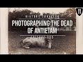 Photographing the Dead of Antietam (w/ Garry Adelman!!!) | History Traveler Episode 255