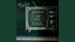 Psyso - Shackle Of My Soul video